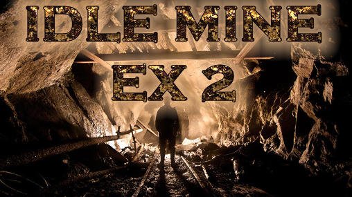 download Idle mine ex 2 apk